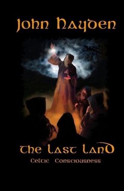 The Last Land: Celtic Consciousness - Hayden, John