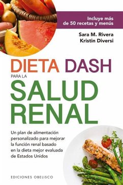 Dieta Dash Para La Salud Renal - Monk Rivera, Sarah