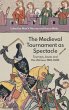 Medieval Tournament as Spectacle - Bild 1