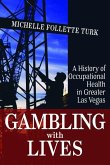 Gambling with Lives: A History of Occupational Health in Greater Las Vegas