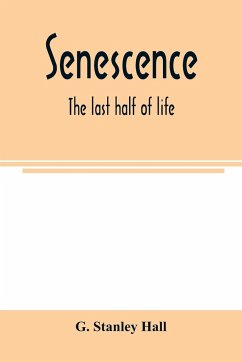 Senescence - Stanley Hall, G.