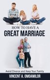 How to Have a Great Marriage