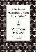 Bir Idam Mahkumunun Son Günü - Hugo, Victor