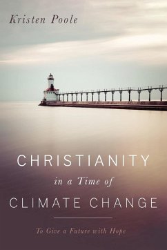 Christianity in a Time of Climate Change - Poole, Kristen
