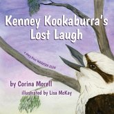 Kenney Kookaburra's Lost Laugh: a story from Waratah Glen