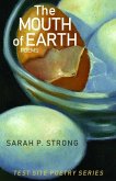 The Mouth of Earth: Poems