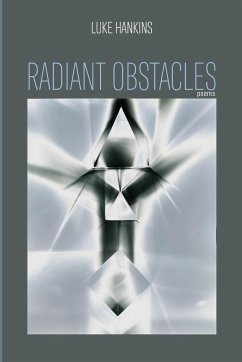 Radiant Obstacles - Hankins, Luke