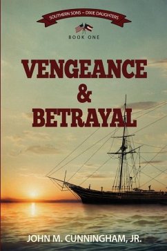 Vengeance & Betrayal - Cunningham, John M.