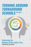 Turning Around Turnaround Schools: Embracing the Rhythm of the Learner Year