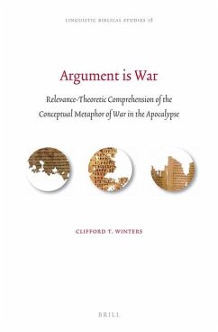 Argument Is War: Relevance-Theoretic Comprehension of the Conceptual Metaphor of War in the Apocalypse - Winters, Clifford