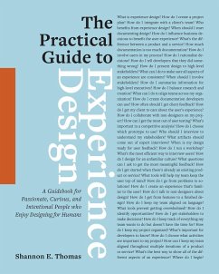 The Practical Guide to Experience Design - Thomas, Shannon E.