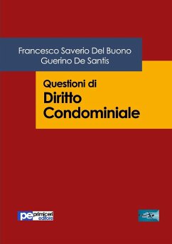 Questioni di Diritto Condominiale - Del Buono, Francesco Saverio; de Santis, Guerino