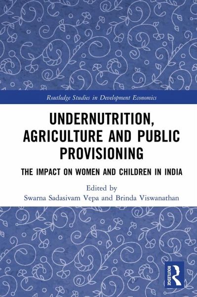Undernutrition, Agriculture and Public Provisioning (eBook, PDF) Undernutrition, Agriculture and Public Provisioning (eBook, PDF)