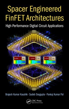 Spacer Engineered FinFET Architectures (eBook, ePUB) - Dasgupta, Sudeb; Kaushik, Brajesh Kumar; Pal, Pankaj Kumar