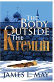 The Body Outside the Kremlin a Novel