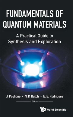 FUNDAMENTALS OF QUANTUM MATERIALS - J Paglione, N P Butch E E Rodriguez