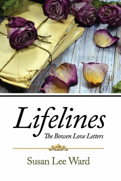 Lifelines: The Bowen Love Letters - Ward, Susan Lee