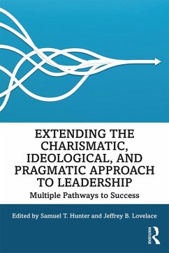 Extending the Charismatic, Ideological, and Pragmatic Approach to Leadership (eBook, ePUB)