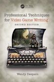 Professional Techniques for Video Game Writing (eBook, PDF)