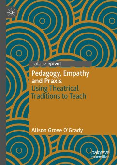 Pedagogy, Empathy and Praxis (eBook, PDF) - Grove O'Grady, Alison