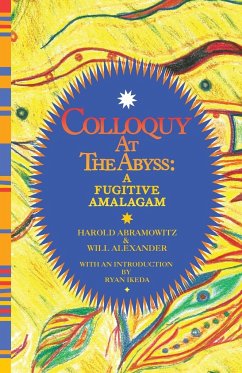 Colloquy at the Abyss - Abramowitz, Harold; Will, Alexander