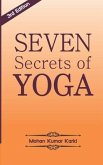 Seven Secrets of Yoga: Shatkarma, Sukshma Vyayam, Asana, Pranayama, Bandha, Mudra, Meditation