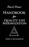 Ponce's Primer Handbook for Quality Life Maximization