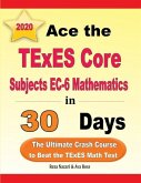 Ace the TExES Core Subjects EC-6 Mathematics in 30 Days: The Ultimate Crash Course to Beat the TExES Math Test