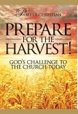 Prepare for the Harvest! God's Challenge to the Church Today