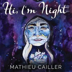 Hi, I'm Night - Cailler, Mathieu