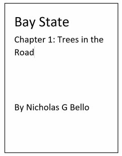 Bay State Chapter 1: Trees in the Road (eBook, ePUB) - Bello, Nicholas G