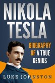 Nikola Tesla: Biography of a True Genius (eBook, ePUB)