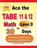 Ace the TABE 11 & 12 Math Level D in 30 Days: The Ultimate Crash Course to Beat the TABE Math Test