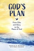 God's Plan: From Glitz and Glory to the Peace of God