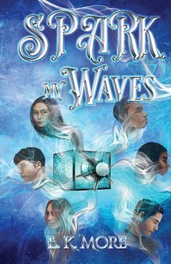 Spark My Waves - More, E. K.