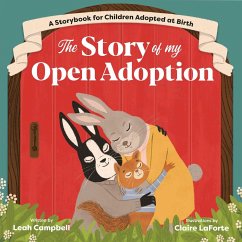 The Story of My Open Adoption - Campbell, Leah