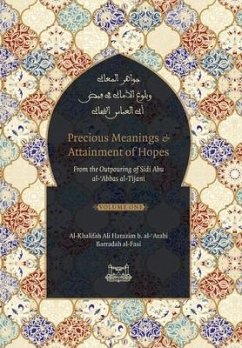 Precious Meanings and Attainment of Hopes: From the Outpourings of Sidi Abu al-Abbas al-Tijani (Jawaahir al-Ma'aani) - Al-Tijani, Shaykh Ahmad