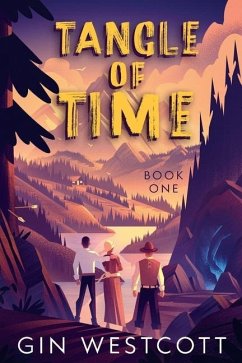 Tangle of Time: Book One - Westcott, Gin