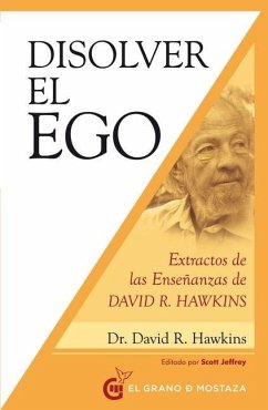 Disolver El Ego, Realizar El Ser - Hawkins, David R.