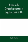 Memoir on the comparative grammar of Egyptian, Coptic & Ude