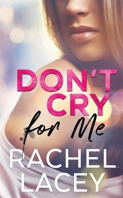 Don't Cry for Me - Lacey, Rachel