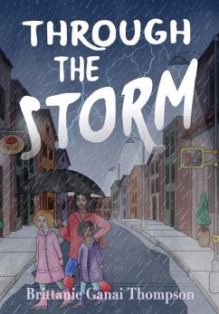 Through the Storm - Thompson, Brittanie Ganai