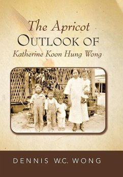 The Apricot Outlook Of Katherine Koon Hung Wong - W. C. Wong, Dennis