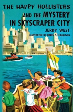 The Happy Hollisters and the Mystery in Skyscraper City - West, Jerry