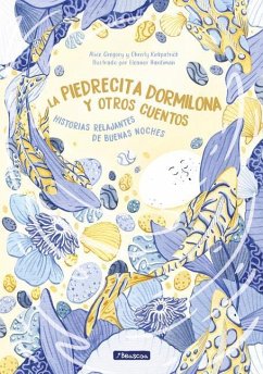 La Piedrecita Dormilona Y Otros Cuentos / The Sleepy Stone and Other Stories - Gregory, Alice