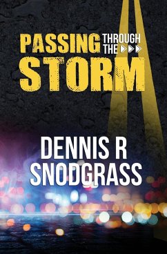 Passing Through the Storm - Snodgrass, Dennis Robert