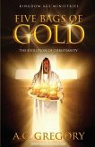 Five Bags of Gold: the Evolution of Christianity