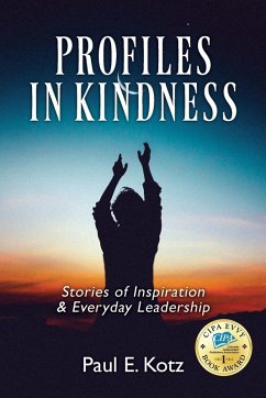 Profiles in Kindness - Kotz, Paul E.