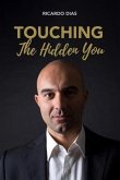 Touching the Hidden You: Therapeutic sessions that make us question Life, Health and Disease