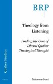 Theology from Listening: Finding the Core of Liberal Quaker Theological Thought